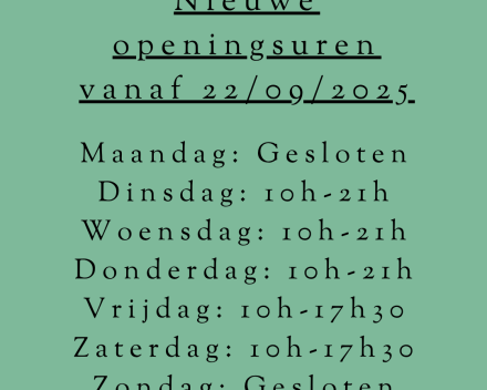 Nieuwe openingsuren vanaf 22/09/2025